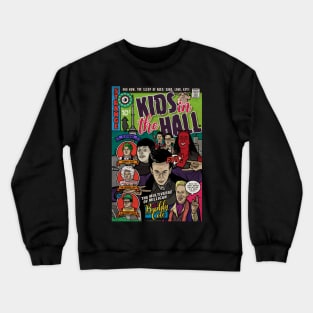 The Kids in the Hall (Culture Creep) Crewneck Sweatshirt